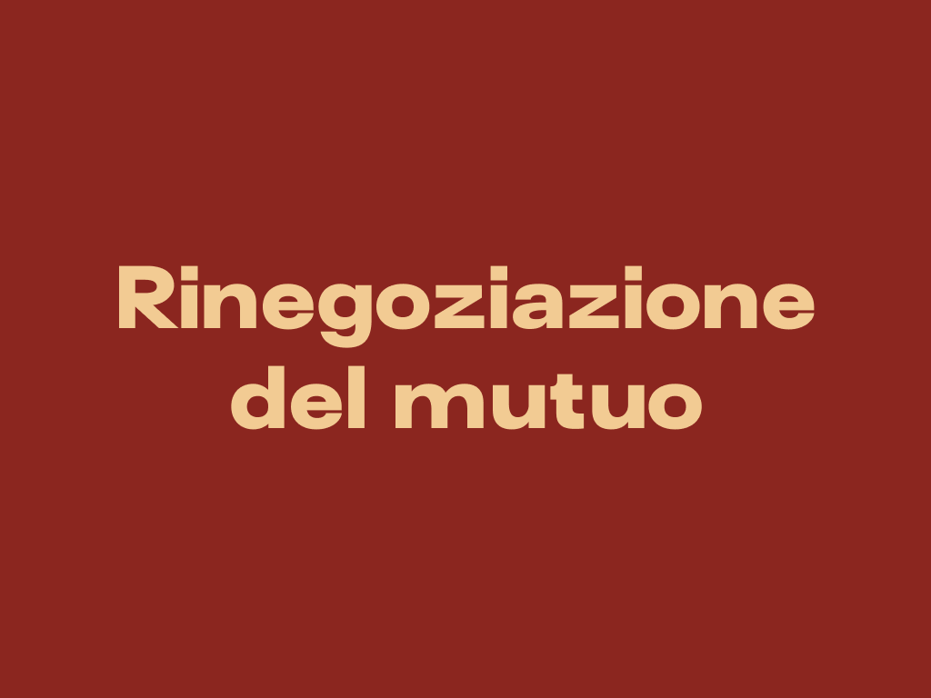 Rinegoziazione del mutuo